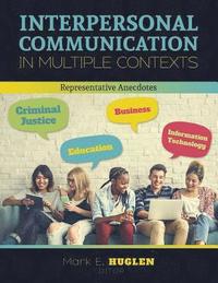 bokomslag Interpersonal Communication in Multiple Contexts: Representative Anecdotes