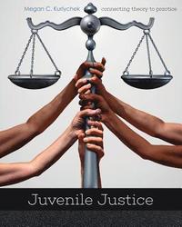 bokomslag Juvenile Justice: Connecting Theory to Practice