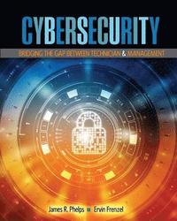 bokomslag Cybersecurity: Bridging the Gap Between Technician AND Management