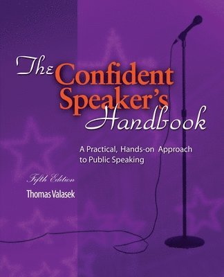 bokomslag The Confident Speaker's Handbook: A Practical, Hands-on Approach to Public Speaking