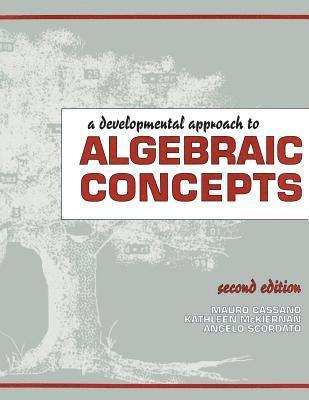 A Developmental Approach to Algebraic Concepts 1
