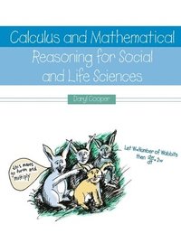 bokomslag Calculus and Mathematical Reasoning for Social and Life Sciences