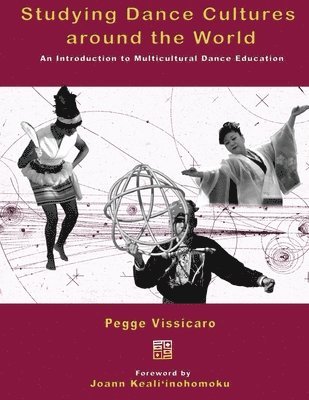 Studying Dance Cultures around the World: An Introduction to Multicultural Dance Education 1