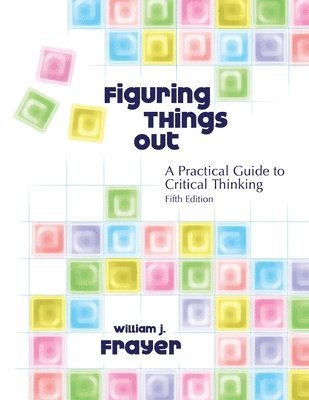 William Frayer - Figuring Things Out, Häftad