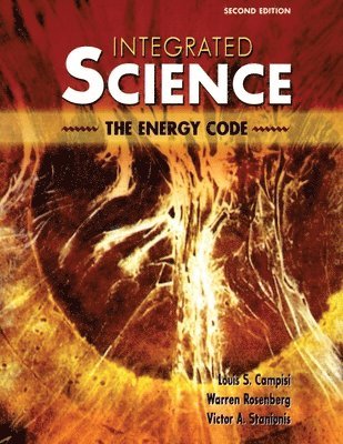 Victor Stanionis, Warren Rosenberg, Louis Campisi - Integrated Science: The Energy Code, Häftad