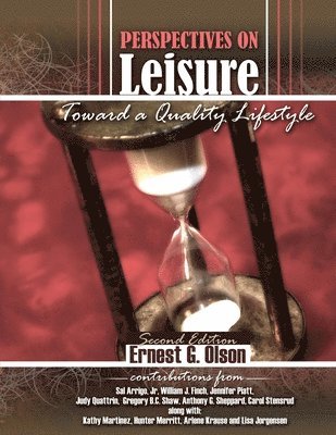 Perspectives on Leisure: Toward a Quality Lifestyle 1