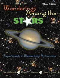 bokomslag Wanderings Among the Stars: Experiments in Elementary Astronomy