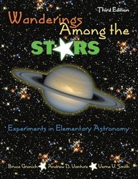 bokomslag Wanderings Among the Stars: Experiments in Elementary Astronomy