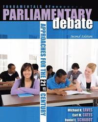 bokomslag Fundamentals of Parliamentary Debate: Approaches for the 21st Century