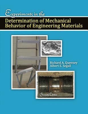 Experiments in the Determination of Mechanical Behavior of Engineering Materials 1