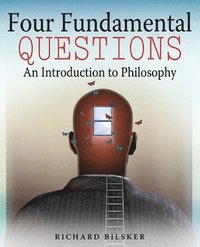 bokomslag Four Fundamental Questions: An Introduction to Philosophy