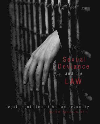 Sexual Deviance and the Law: Legal Regulation of Human Sexuality 1