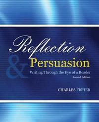 bokomslag Reflection AND Persuasion: Writing through the Eye of a Reader
