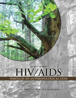 HIV/AIDS Through an Anthropological Lens 1