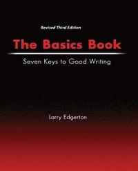 bokomslag The Basics Book: Seven Keys to Good Writing