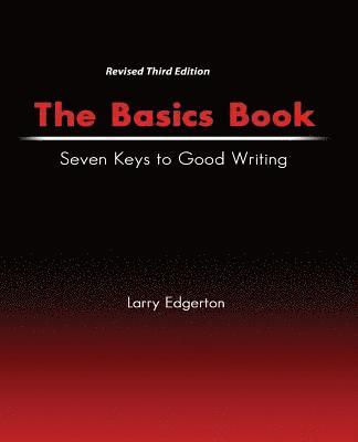 The Basics Book: Seven Keys to Good Writing 1