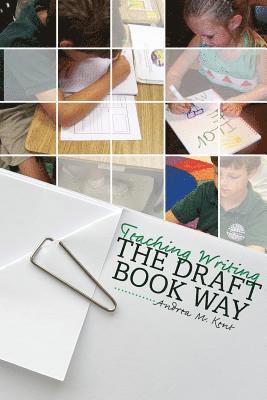 bokomslag Teaching Writing the Draft Book Way