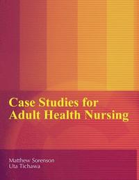 bokomslag Case Studies for Adult Health Nursing
