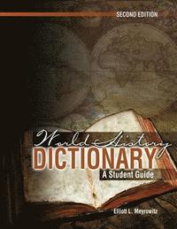 bokomslag World History Dictionary: A Student Guide