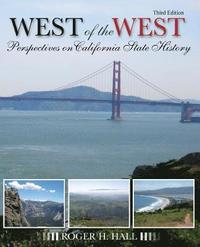 bokomslag The West of the West: Perspectives on California State History