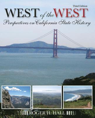 The West of the West: Perspectives on California State History 1