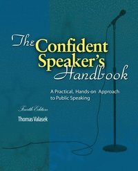 bokomslag The Confident Speaker's Handbook: A Practical, Hands-on Approach to Public Speaking