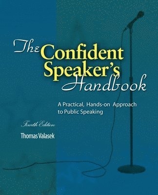 The Confident Speaker's Handbook: A Practical, Hands-on Approach to Public Speaking 1