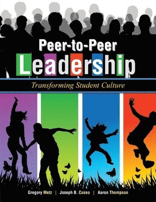 Greg Metz, Joseph B Cuseo, Aaron Thompson, Gregory Metz, Joe B Cuseo - Peer-to-Peer Leadership, Häftad