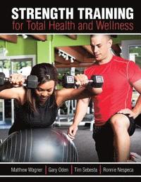 bokomslag Strength Training for Total Health and Wellness
