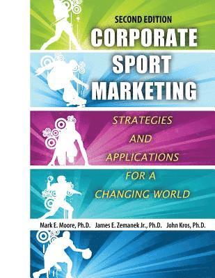 bokomslag Corporate Sport Marketing: Strategies and Applications for a Changing World