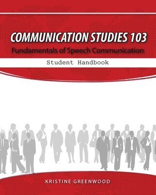 bokomslag Communication Studies 103: Fundamentals of Speech Communication, Student Handbook