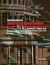 bokomslag Toward a More Perfect Union: Introduction to American Government