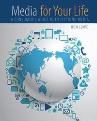 bokomslag Media for Your Life: A Consumer's Guide to Everything Media