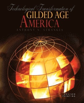 bokomslag Technological Transformation of Gilded Age America