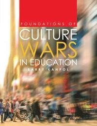 bokomslag Foundations of Culture Wars in Education