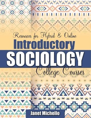 Resources for Hybrid and Online Introductory Sociology College Courses 1