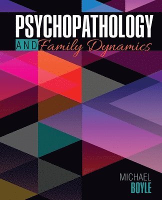 Michael Boyle - Psychopathology and Family Dynamics, Häftad