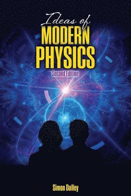 Simon L. Dalley - Ideas of Modern Physics, Häftad