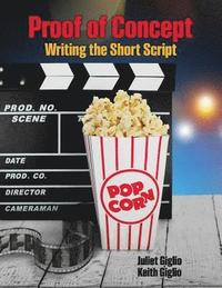 bokomslag Proof of Concept: Writing the Short Script