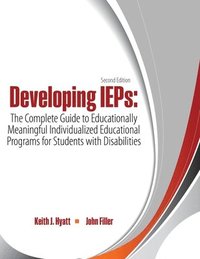 bokomslag Developing IEPs: The Complete Guide to Educationally Meaningful Individualized Educational Programs for Students with Disabilities