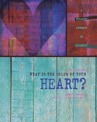 Rose M. Borunda, Rose Borunda - What is the Color of Your Heart, Häftad