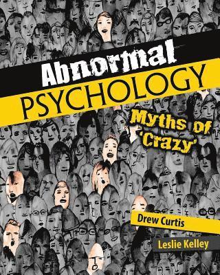 Abnormal Psychology: Myths of 'Crazy' 1