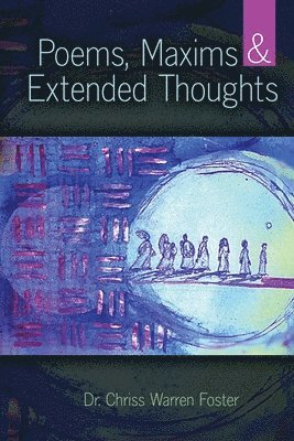 bokomslag Poems, Maxims and Extended Thoughts