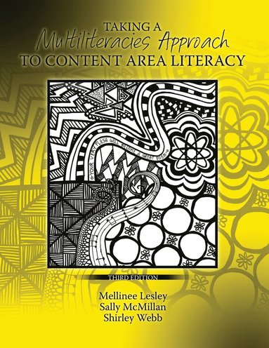 Mellinee Lesley, Sally Ann Mcmillan, Shirley Anne Webb - Taking a Multiliteracies Approach to Content Area Literacy, Häftad