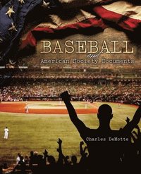 bokomslag Baseball and American Society Documents