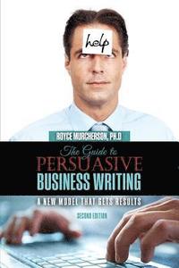 bokomslag The Guide to Persuasive Business Writing
