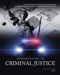 bokomslag Introduction to Criminal Justice: A Customized Version of Criminal Justice by Kenneth Mentor designed specifically for Michael Penrod at Kirkwood Community College