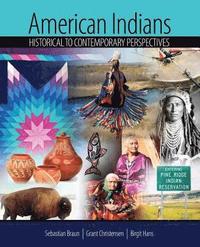bokomslag American Indians: Historical to Contemporary Perspectives