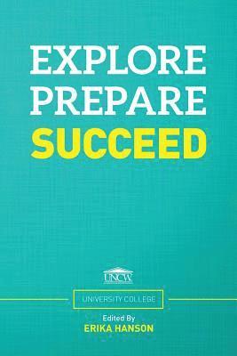 Explore. Prepare. Succeed. 1