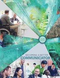 bokomslag Becoming a Better Communicator: A Basic Course in Interpersonal and Public Communication